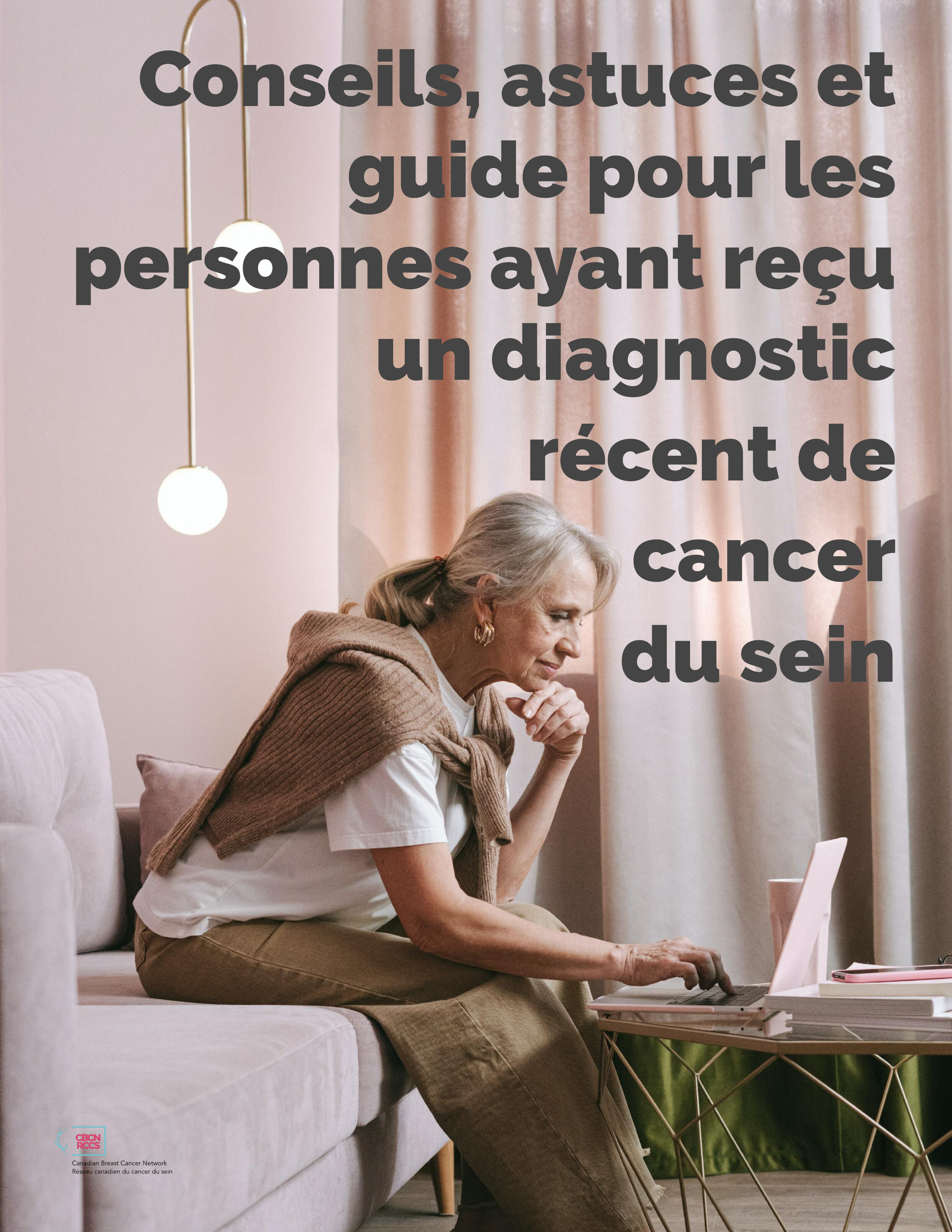 Conseils, astuces et guide pour les personnes ayant reçu un diagnostic récent de cancer du sein