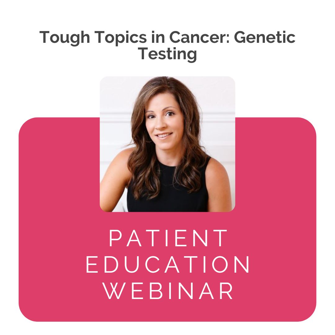 Tough Topics in Cancer pt 3: Genetic Testing